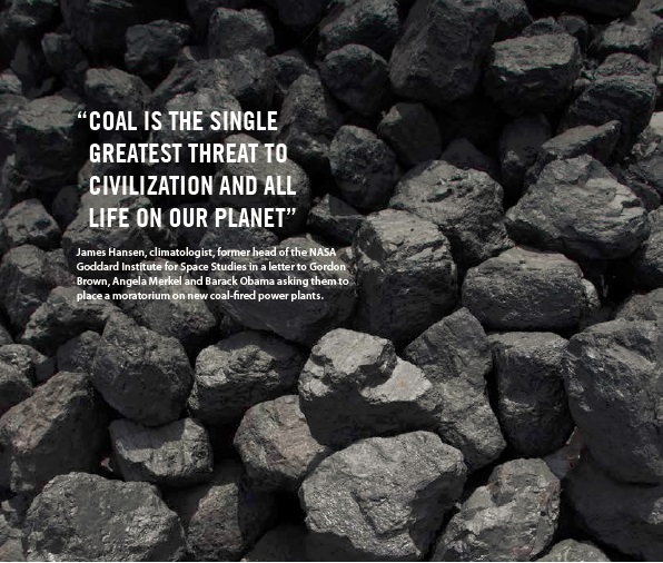 İnsanlığın ve tüm gezegendeki yaşamın en büyük tehditi kömürdür. (James Hansen)