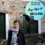 4. Özge Oğuz ile Doğayla Oyun