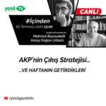 İçinden – AKP'nin çıkış stratejisi…