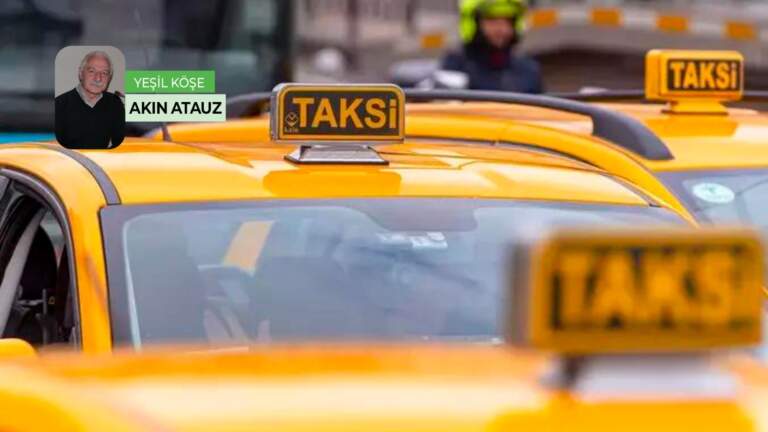 Kentlerde ve İstanbul’da taksi meydan savaşları